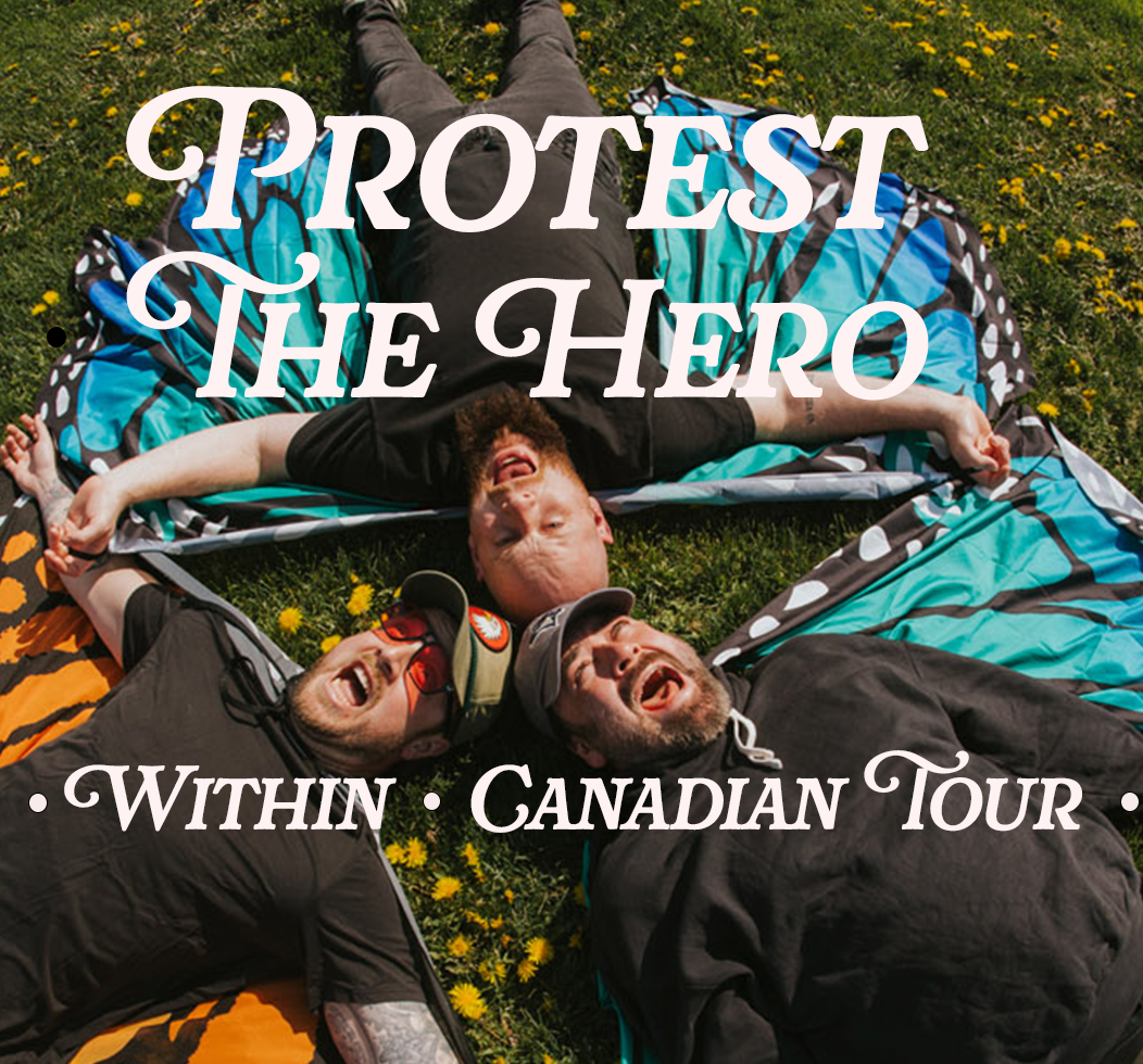 Protest The Hero - Within Canadian Tour + Choke + Kaonashi