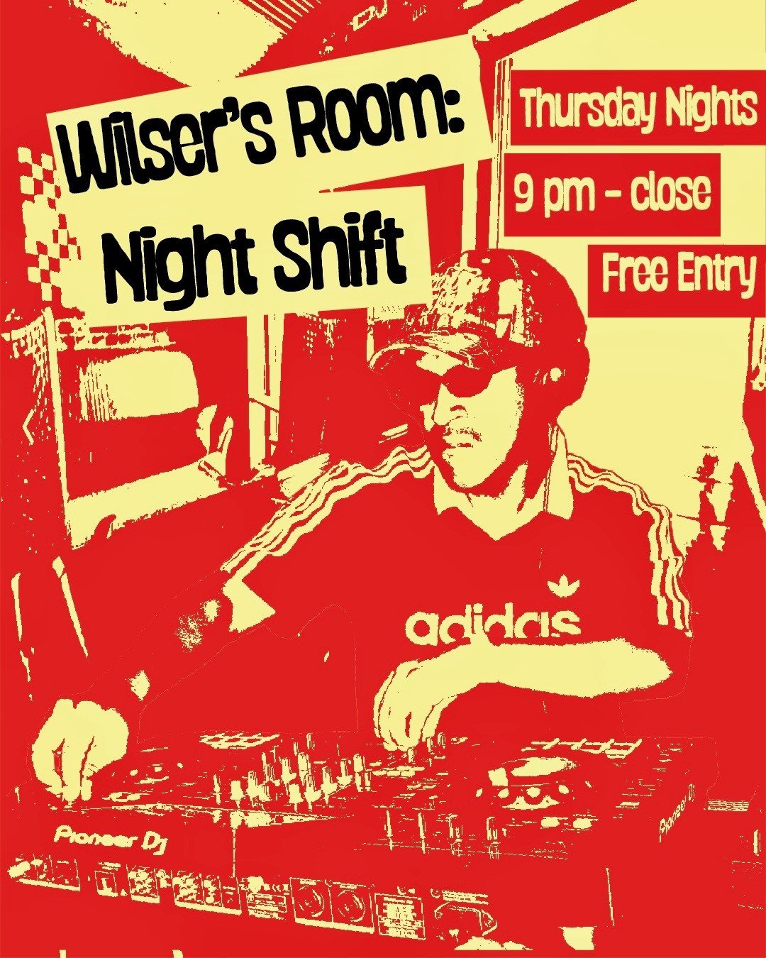 Wilser’s Room: NIGHT SHIFT